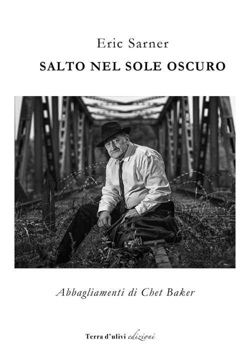 Salto nel sole oscuro. Abbagliamenti di Chet Baker