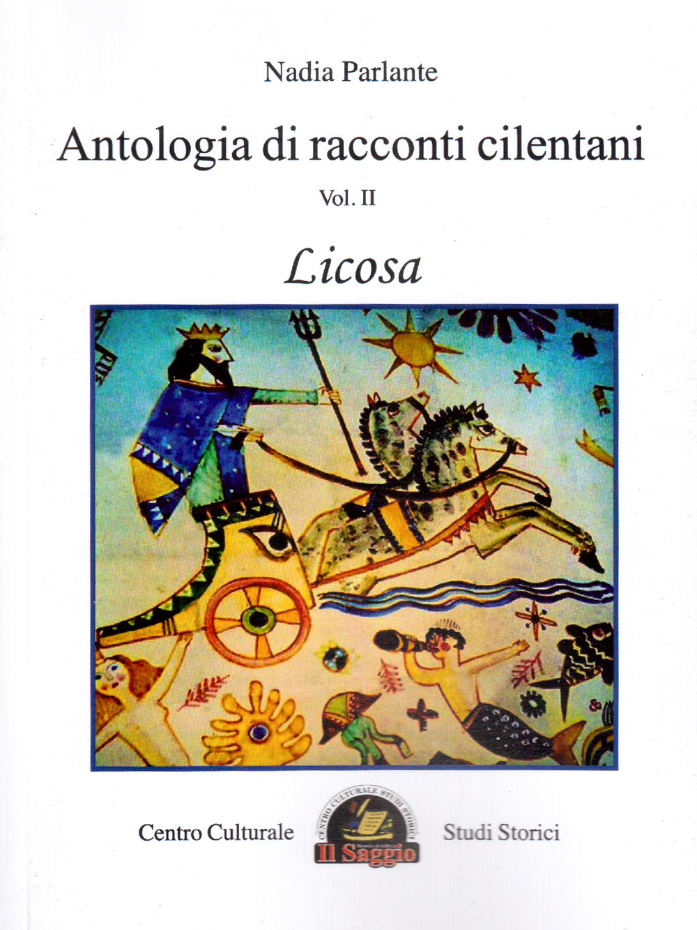 Antologia di racconti cilentani. Vol. 2: Licosa