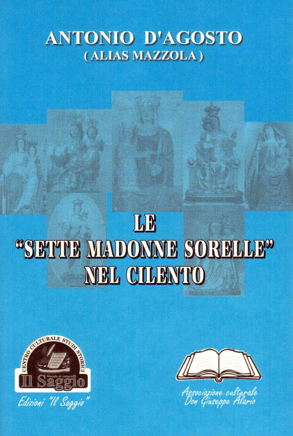 Le «sette madonne sorelle» nel Cilento