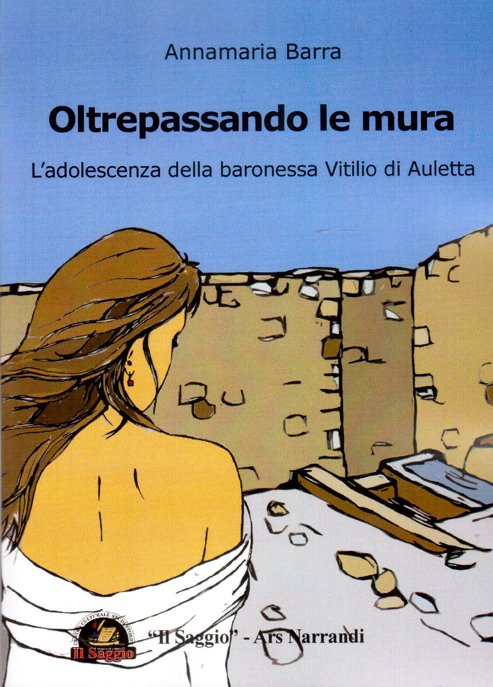 Oltrepassando le mura. L'adolescenza della baronessa Vitilio di Auletta