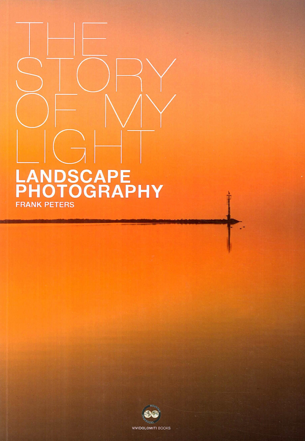 The story of my light. Landscape photography