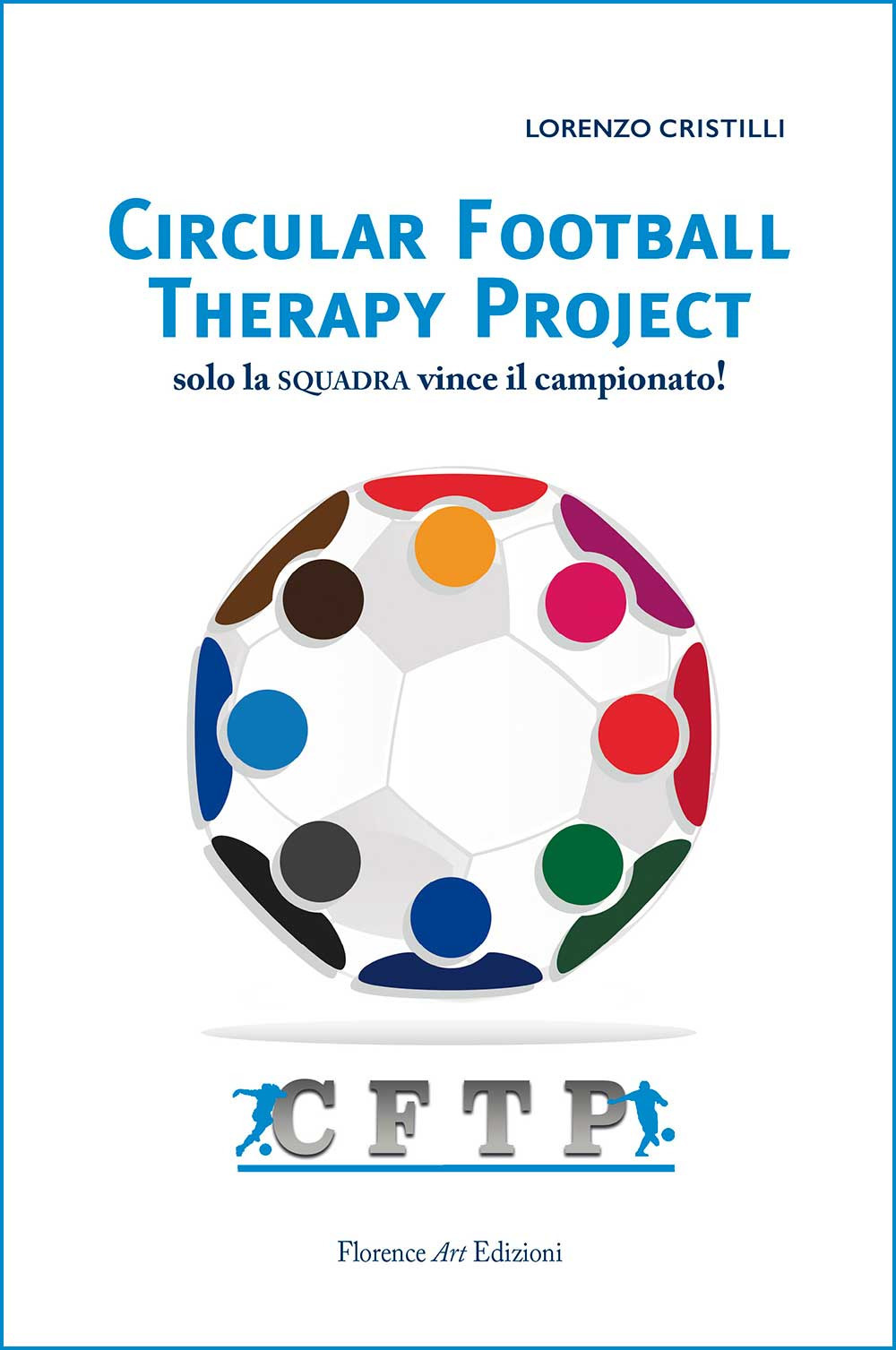 Circular Football Therapy Project. Solo la squadra vince il campionato!