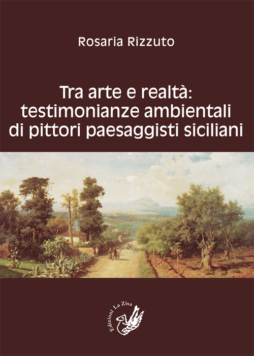 Tra arte e realtà. Testimonianze ambientali di pittori paesaggisti siciliani