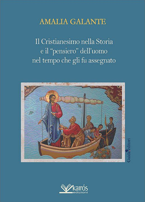 Il cristianesimo nella storia e il «pensiero» dell'uomo nel tempo che gli fu assegnato