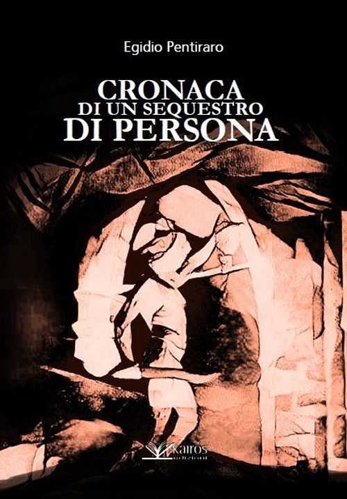 Cronaca di un sequestro di persona