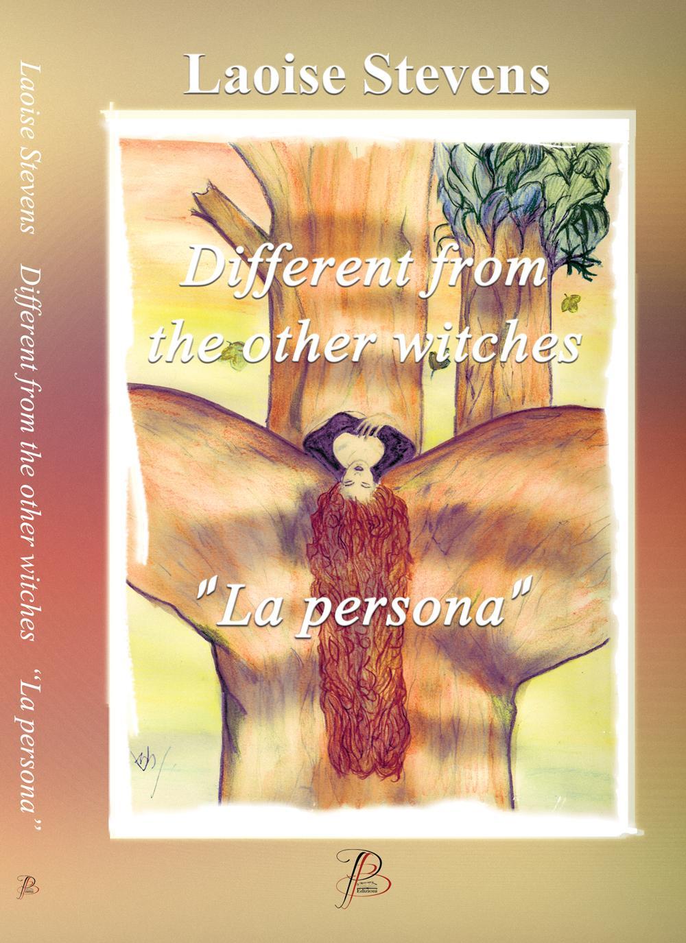 Different from the other witches. «La persona»