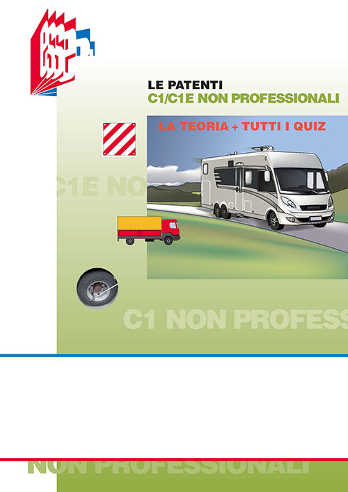 Le patenti C1/C1E non professionali. Teoria e quiz