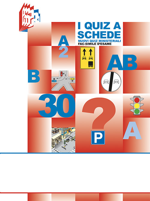 I quiz a schede. Nuovi quiz ministeriali fac-simile d'esame