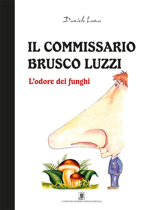 L'odore dei funghi. Il commissario Brusco Luzzi