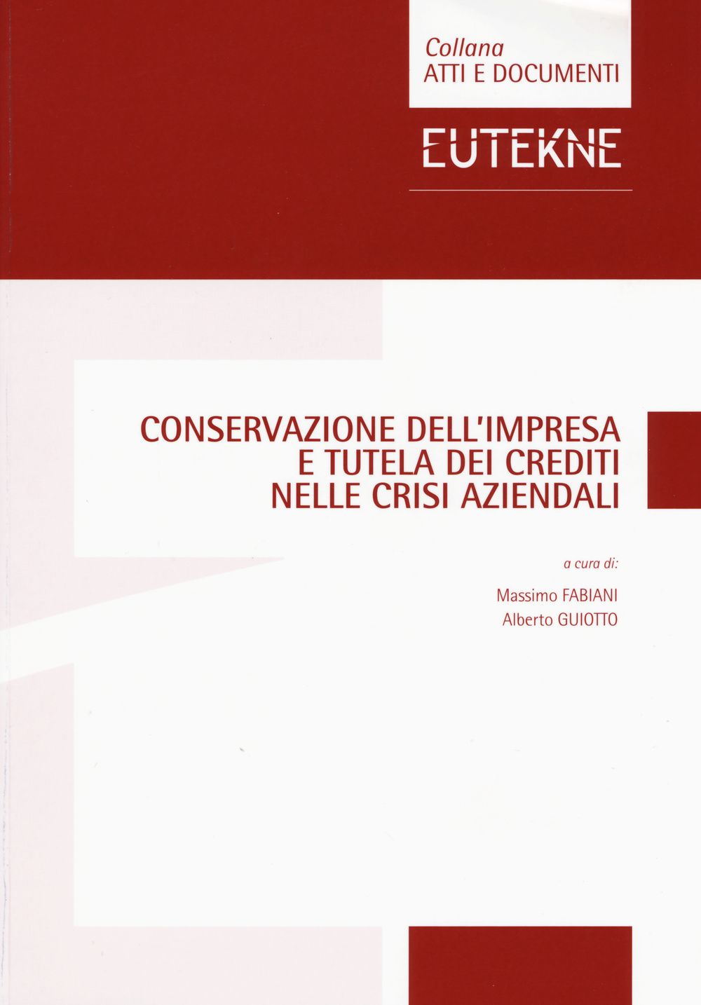 Conservazione dell'impresa e tutela dei crediti nelle crisi aziendali