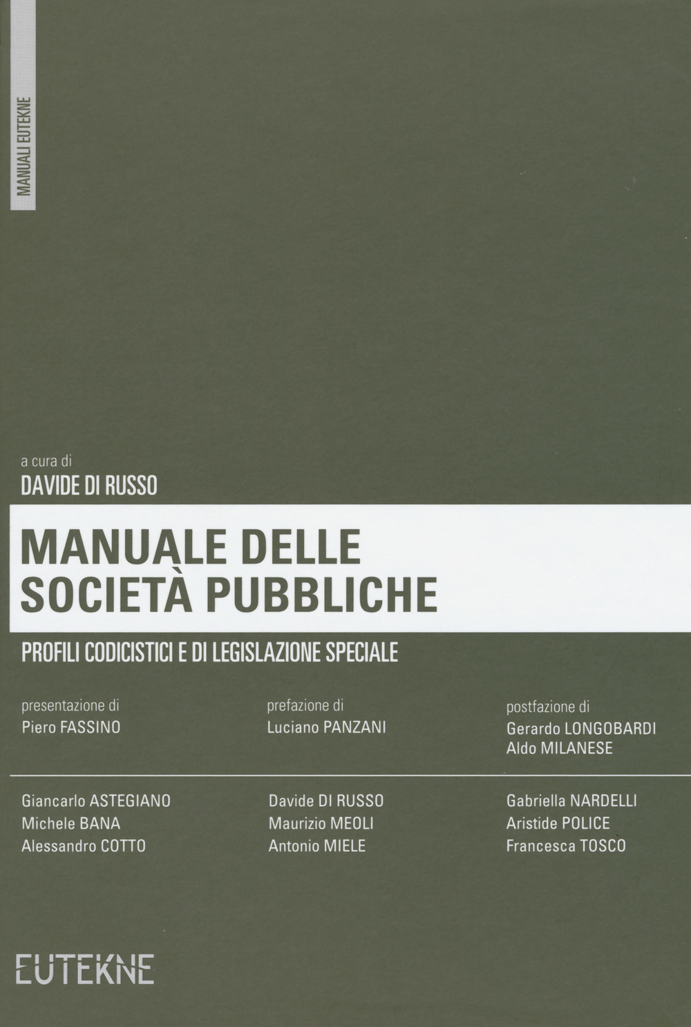 Manuale delle società pubbliche. Profili codicistici e di legislazione speciale