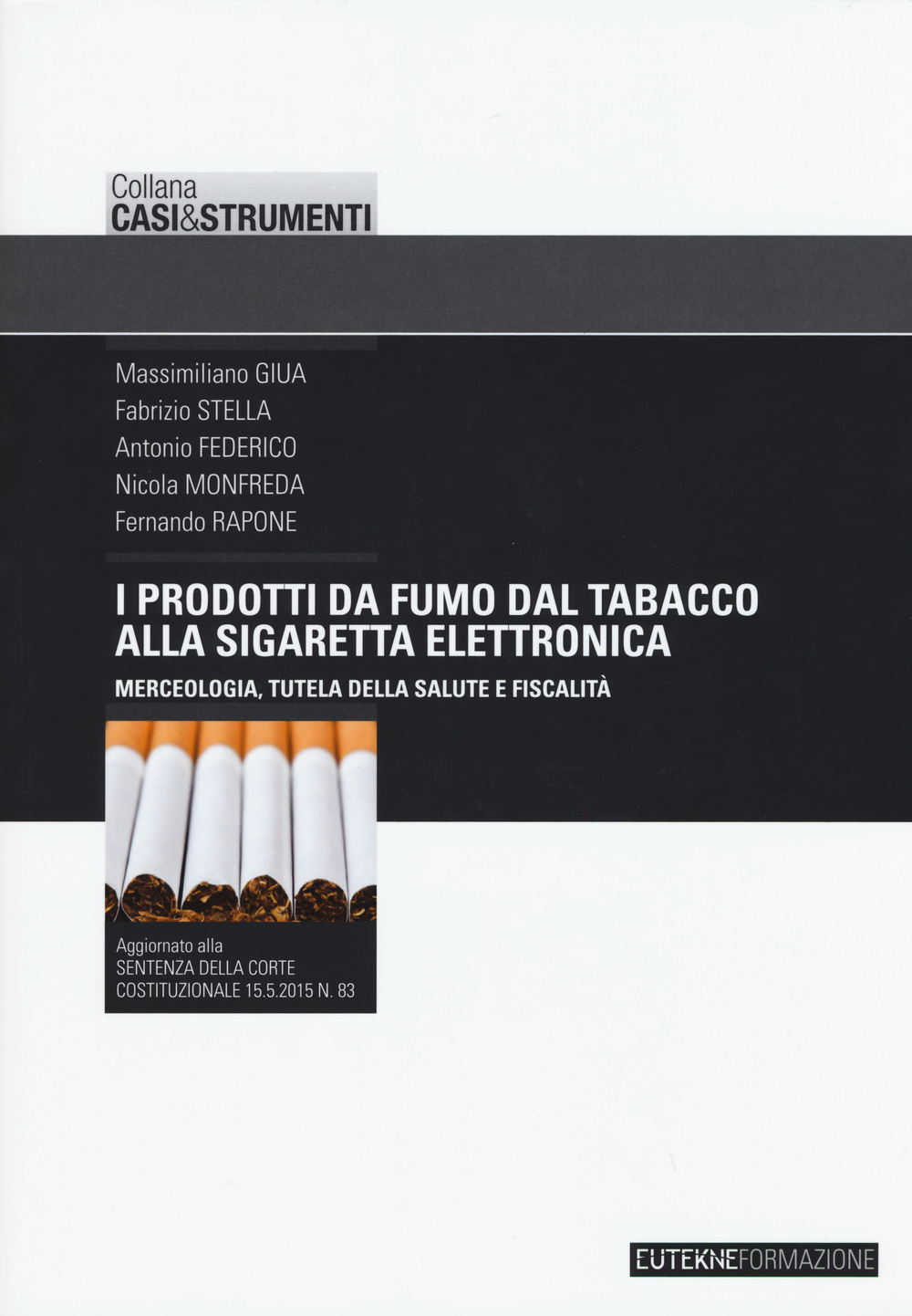 I prodotti da fumo dal tabacco alla sigaretta elettronica. Merceologia, tutela della salute e fiscalità