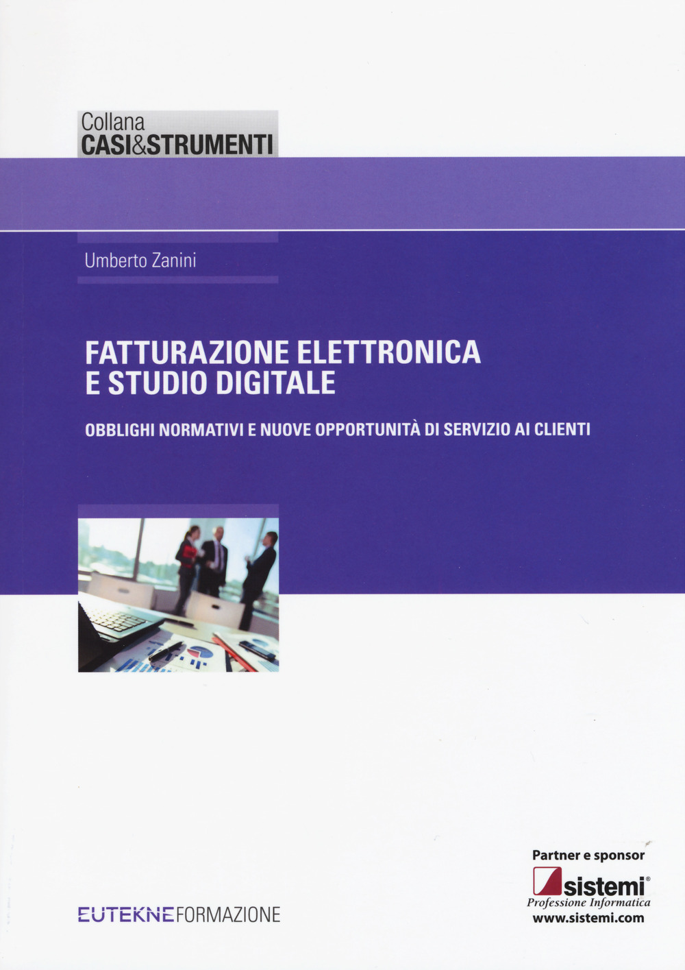 Fatturazione elettronica e studio digitale. Obblighi normativi e nuove opportunità di servizio ai clienti