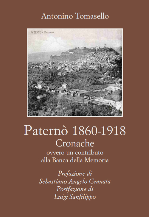 Paternò (1860-1918). Cronache. Contributo alla banca della memoria