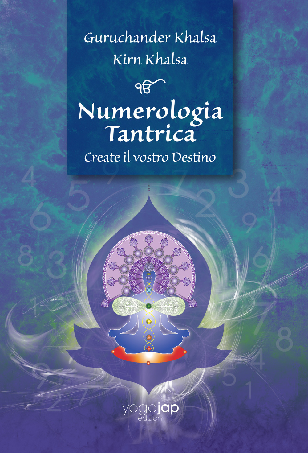 Numerologia tantrica. Create il vostro destino