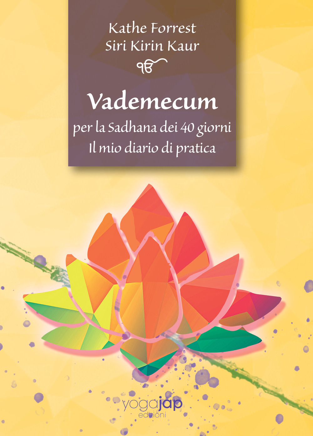 Vademecum per la Sadhana dei 40 giorni. Il mio diario di pratica