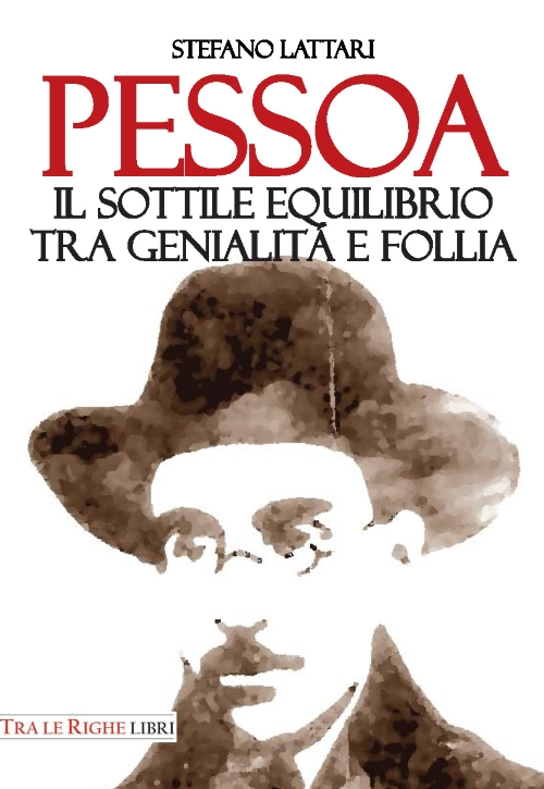 Pessoa. Il sottile equilibrio tra genialità e follia