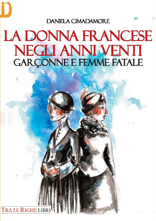 La donna francese. Garçonne e femme fatale