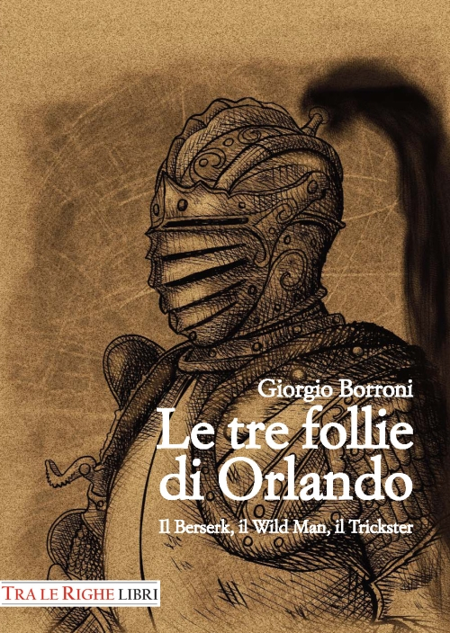 Le tre follie di Orlando. Il Berserk, il Wild man, il Trickster