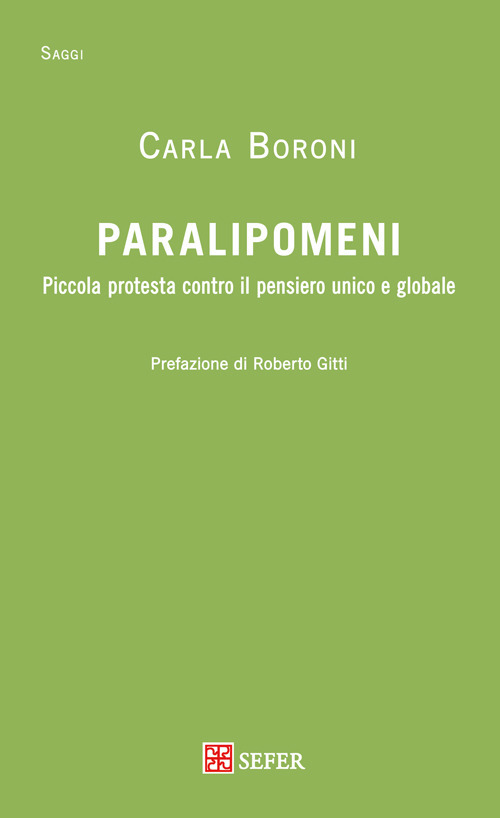 Paralipomeni. Piccola protesta contro il pensiero unico e globale