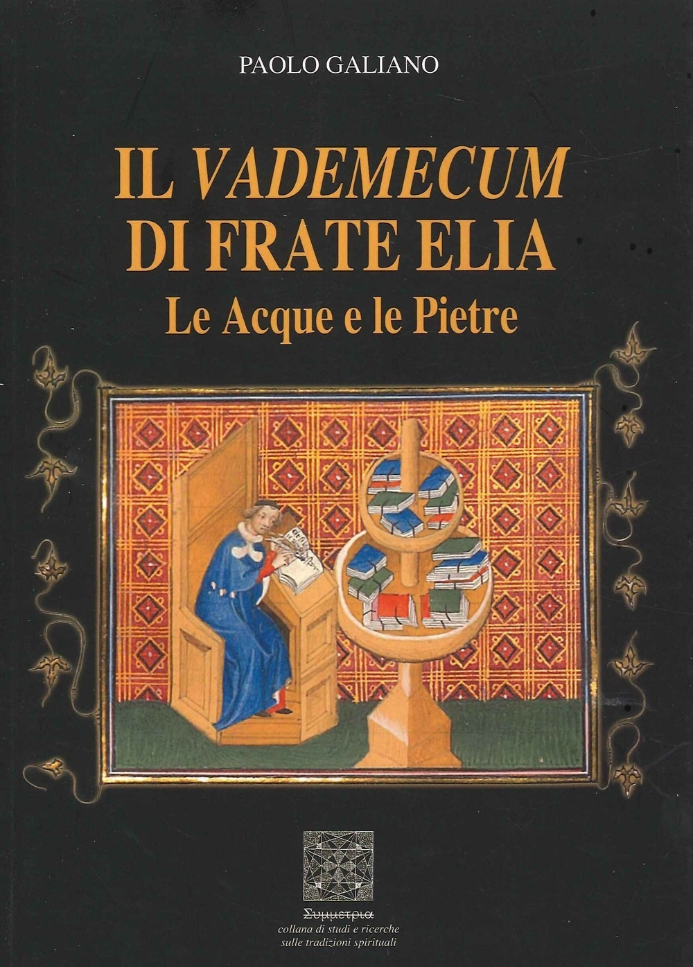 Il vademecum di frate Elia. Le acque e le pietre