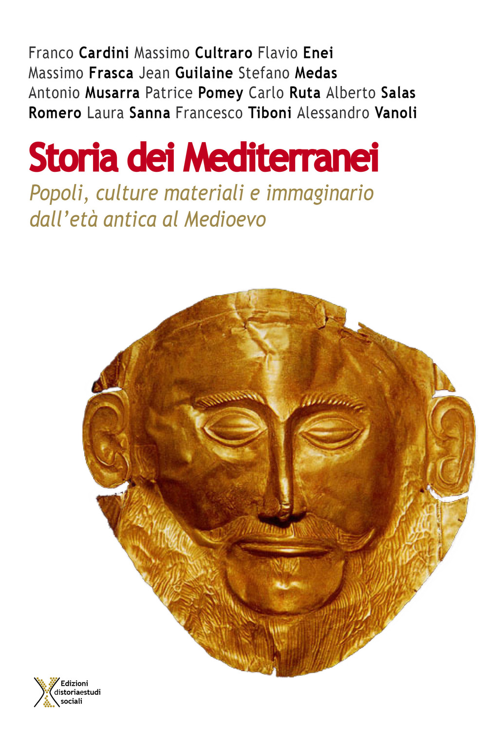 Storia dei Mediterranei. Popoli, culture materiali e immaginario dall'età antica al Medioevo