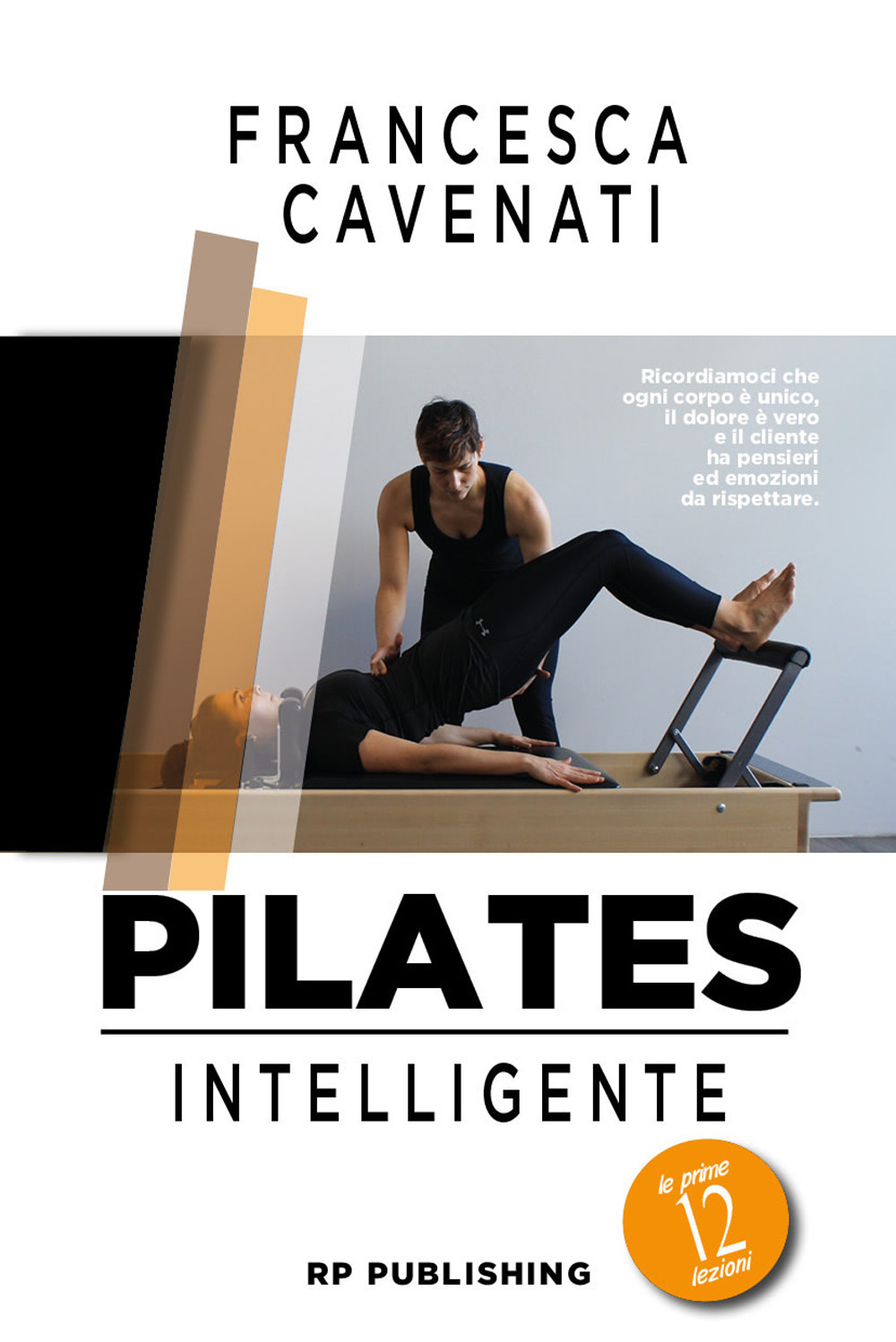 Pilates intelligente. Le prime 12 lezioni