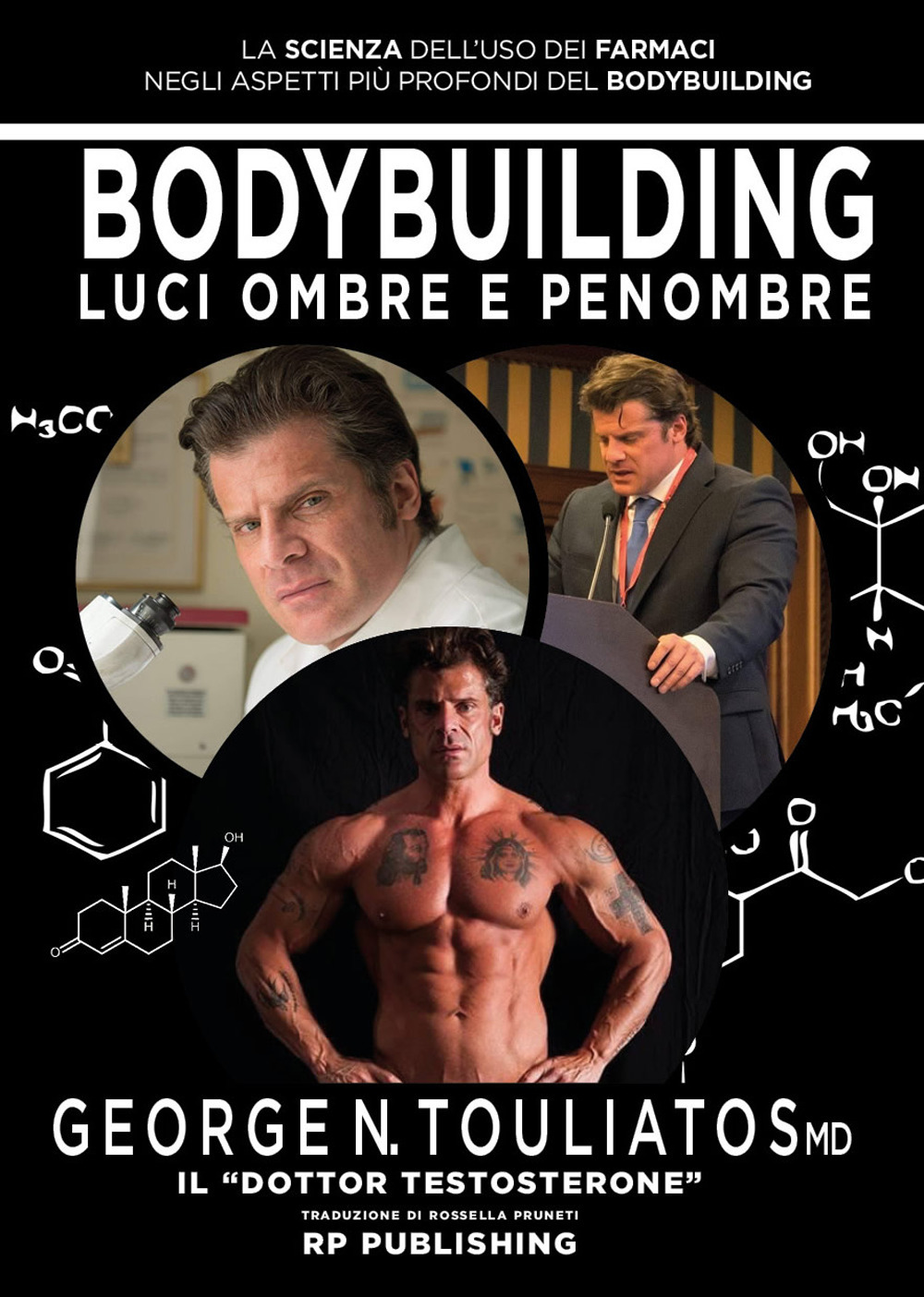 Bodybuilding. Luci ombre e penombre. La scienza dell'uso dei farmaci negli aspetti più profondi del bodybuilding