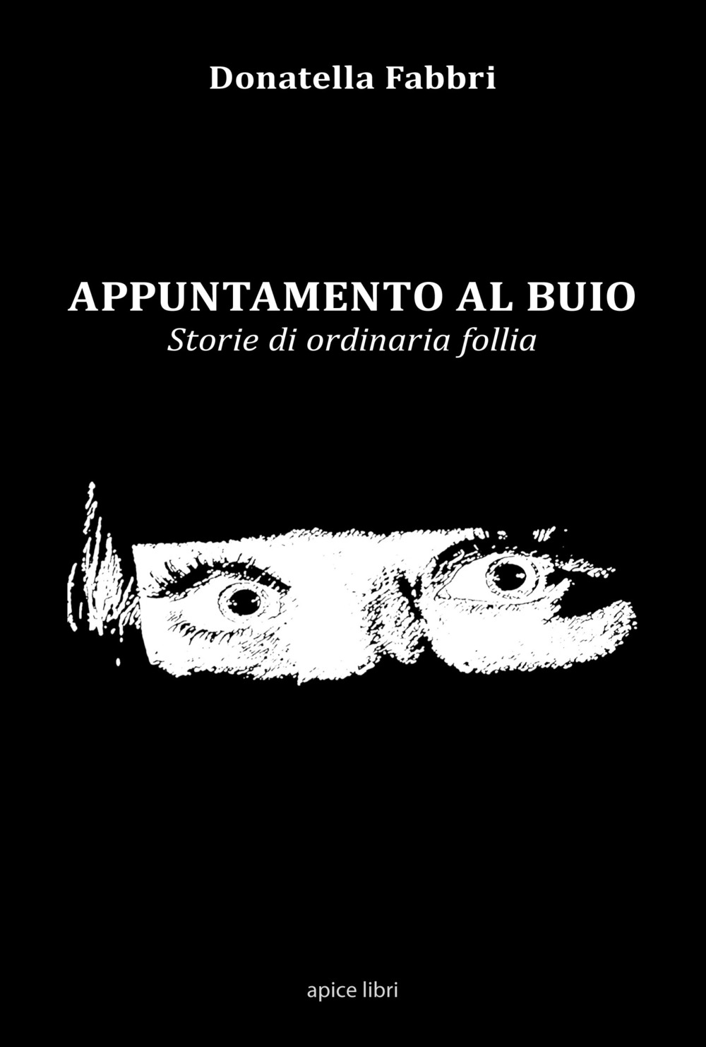 Appuntamento al buio. Storie di ordinaria follia