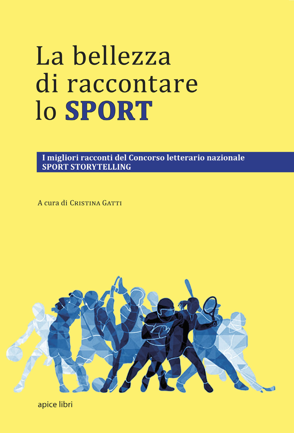 La bellezza di raccontare lo sport. I migliori racconti del Concorso letterario nazionale Sport Storytelling