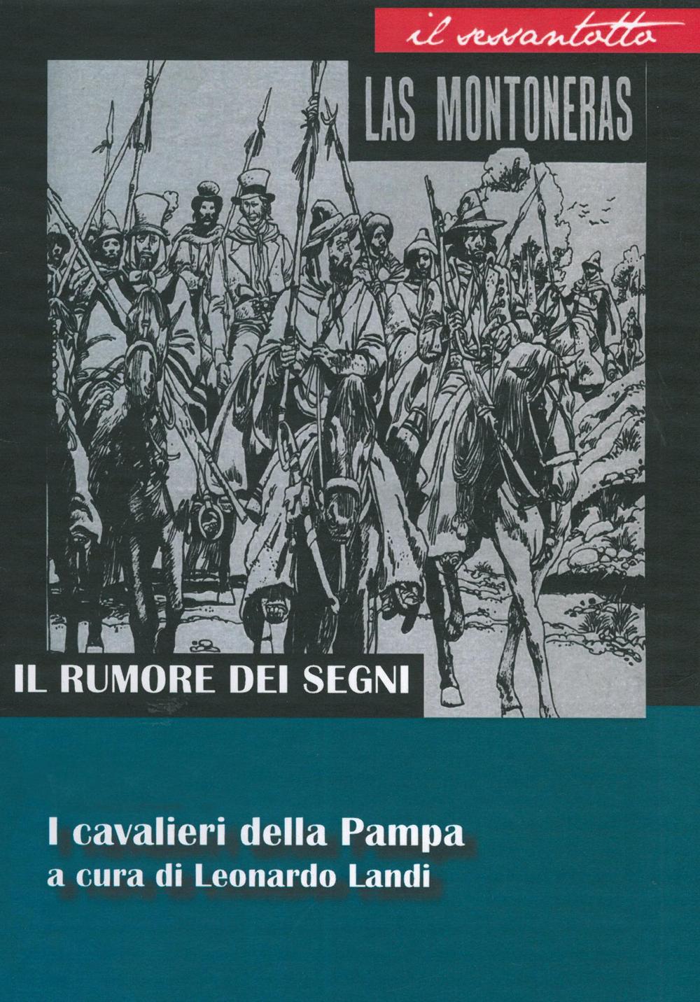 Il rumore dei segni. I cavalieri della Pampa