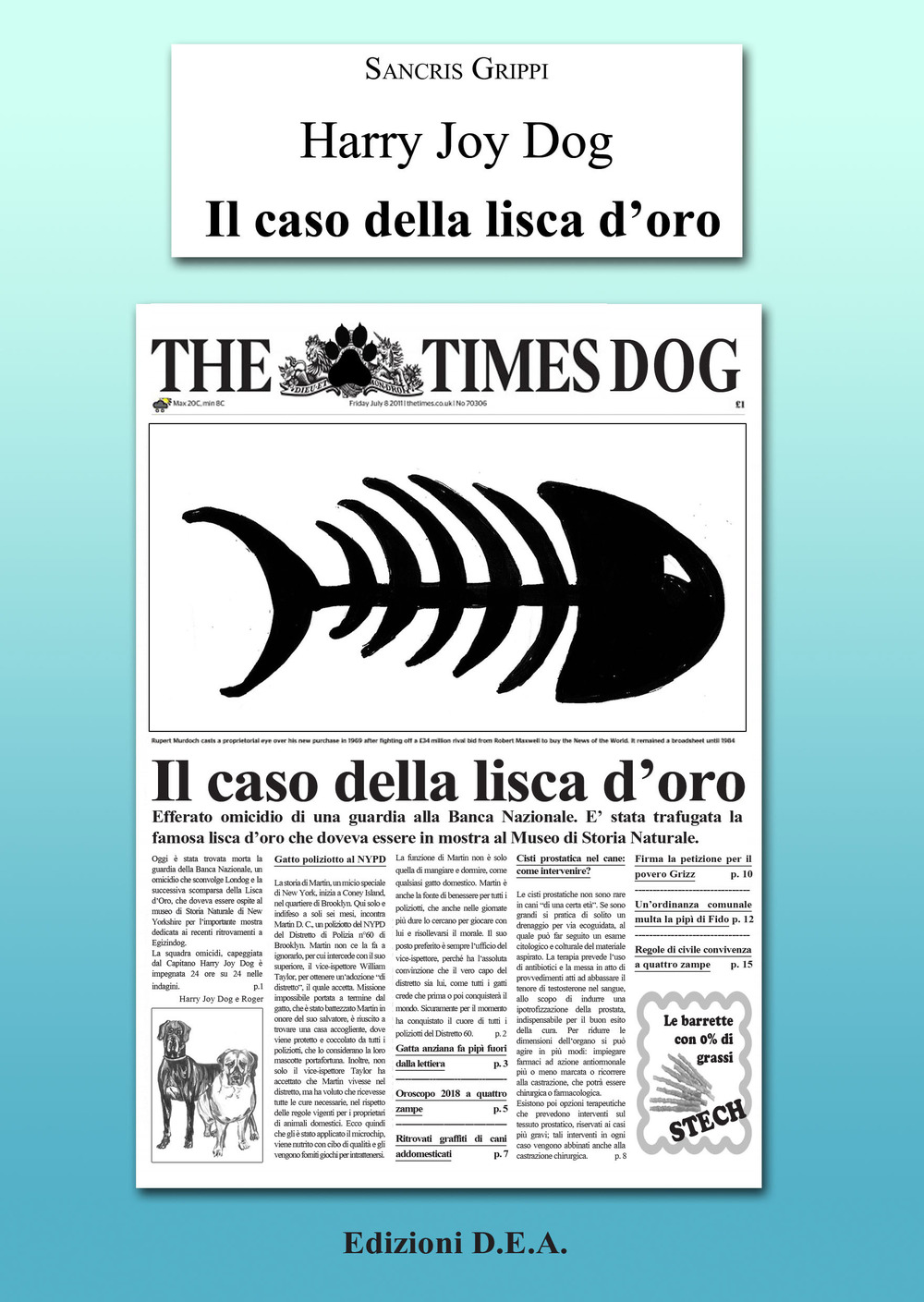 Il caso della lisca d'oro. Harry Joy Dog. Ediz. illustrata