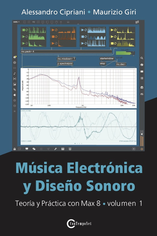 Música electrónica y diseño sonoro. Vol. 1: Teoría y práctica con Max 8