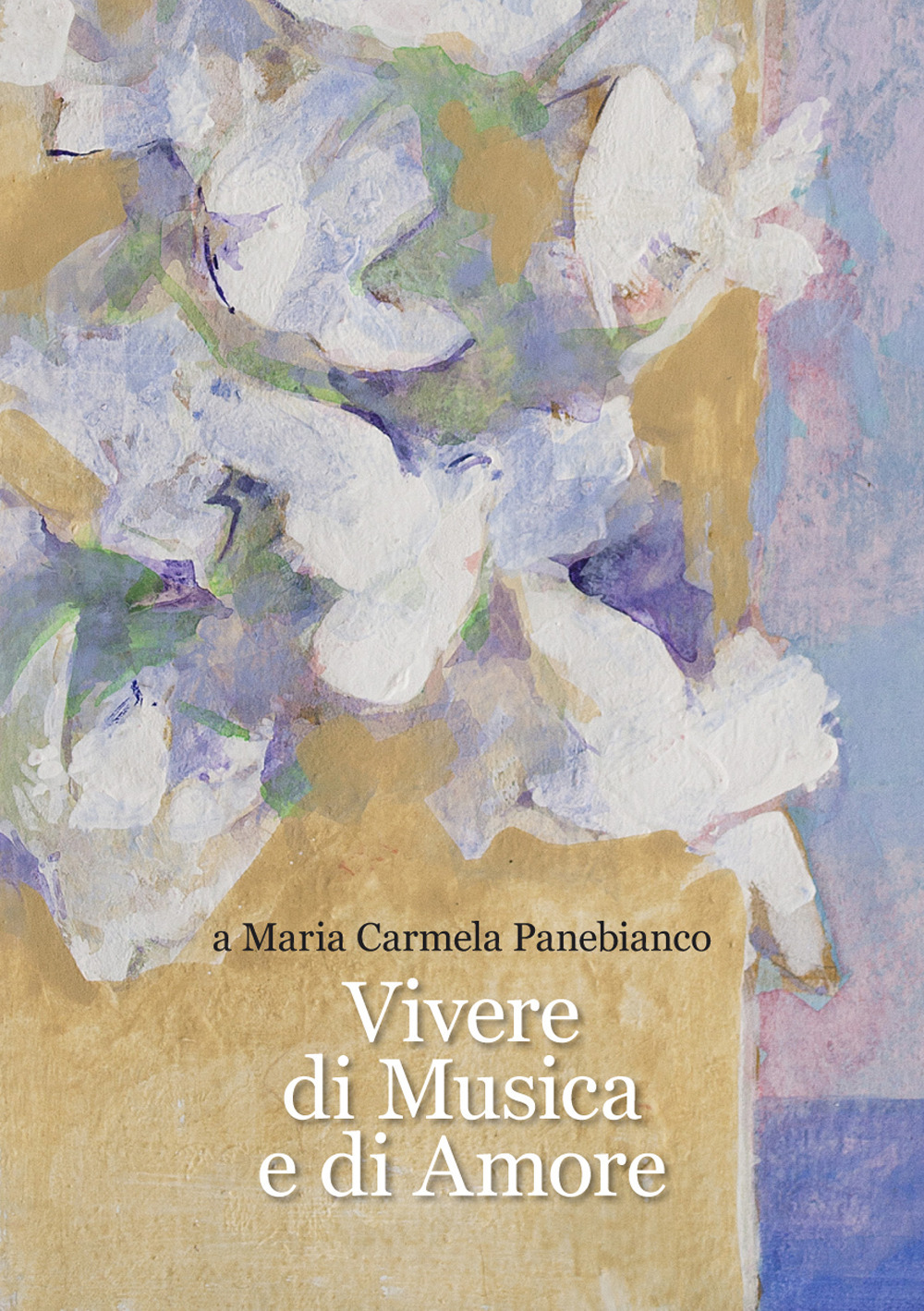 Vivere di musica e di amore a Maria Carmela Panebianco