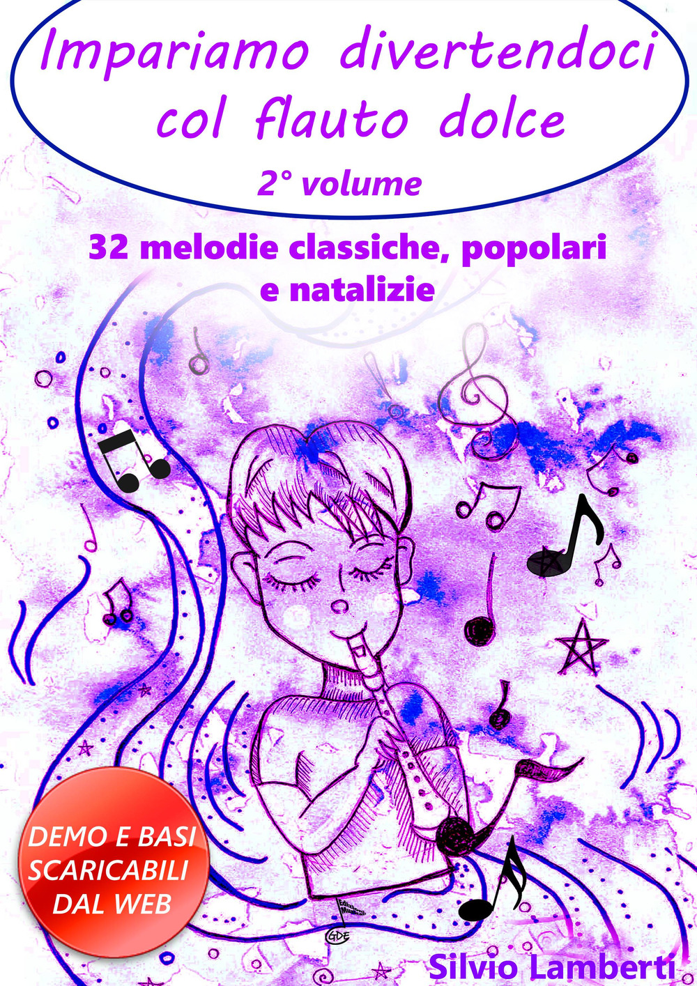Impariamo divertendoci col flauto dolce. Vol. 2: 32 melodie classiche, popolari e natalizie