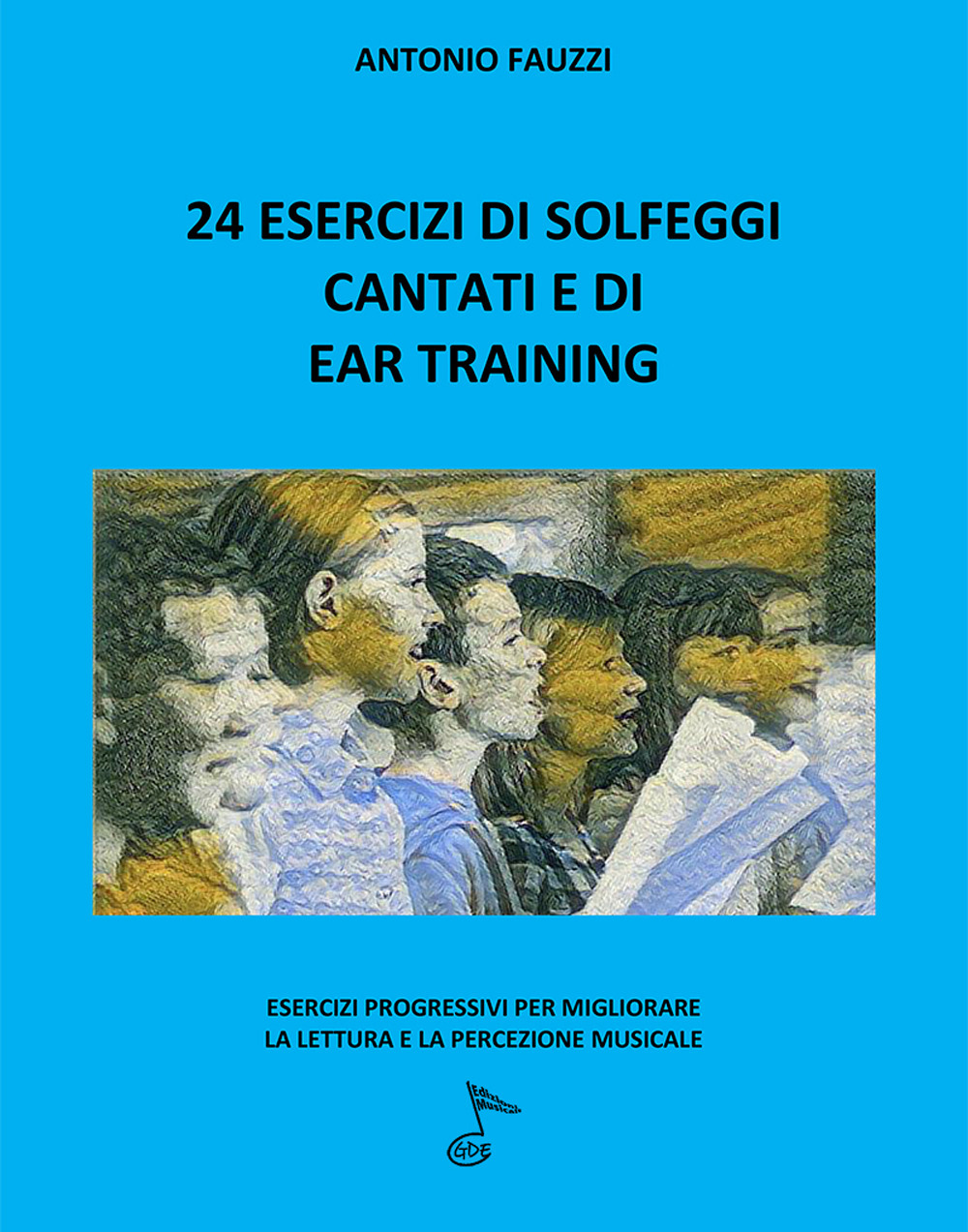 24 esercizi di solfeggi cantati e di ear training. Esercizi progressivi per migliorare la lettura e la percezione musicale