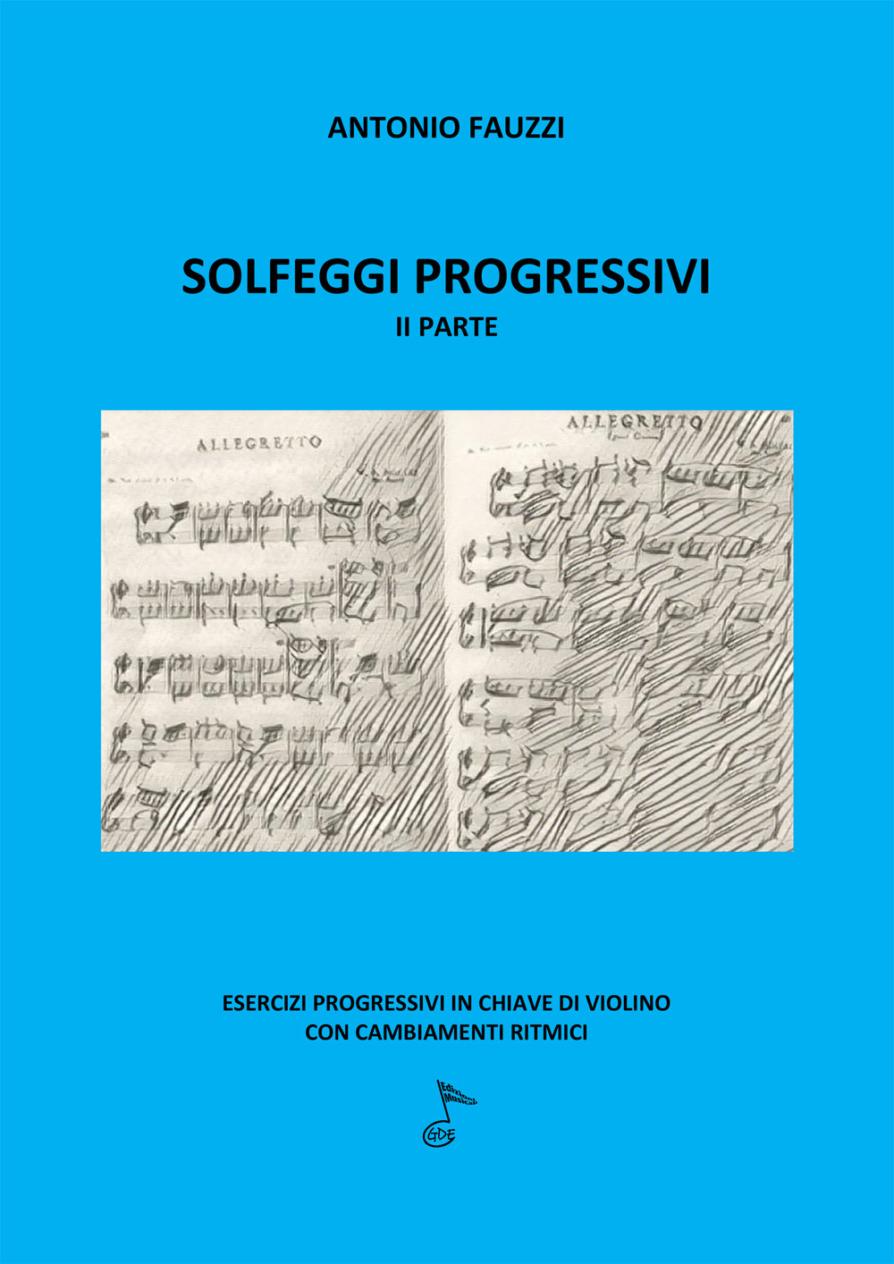 Solfeggi progressivi. Esercizi progressivi in chiave di violino con cambiamenti ritmici. Vol. 2