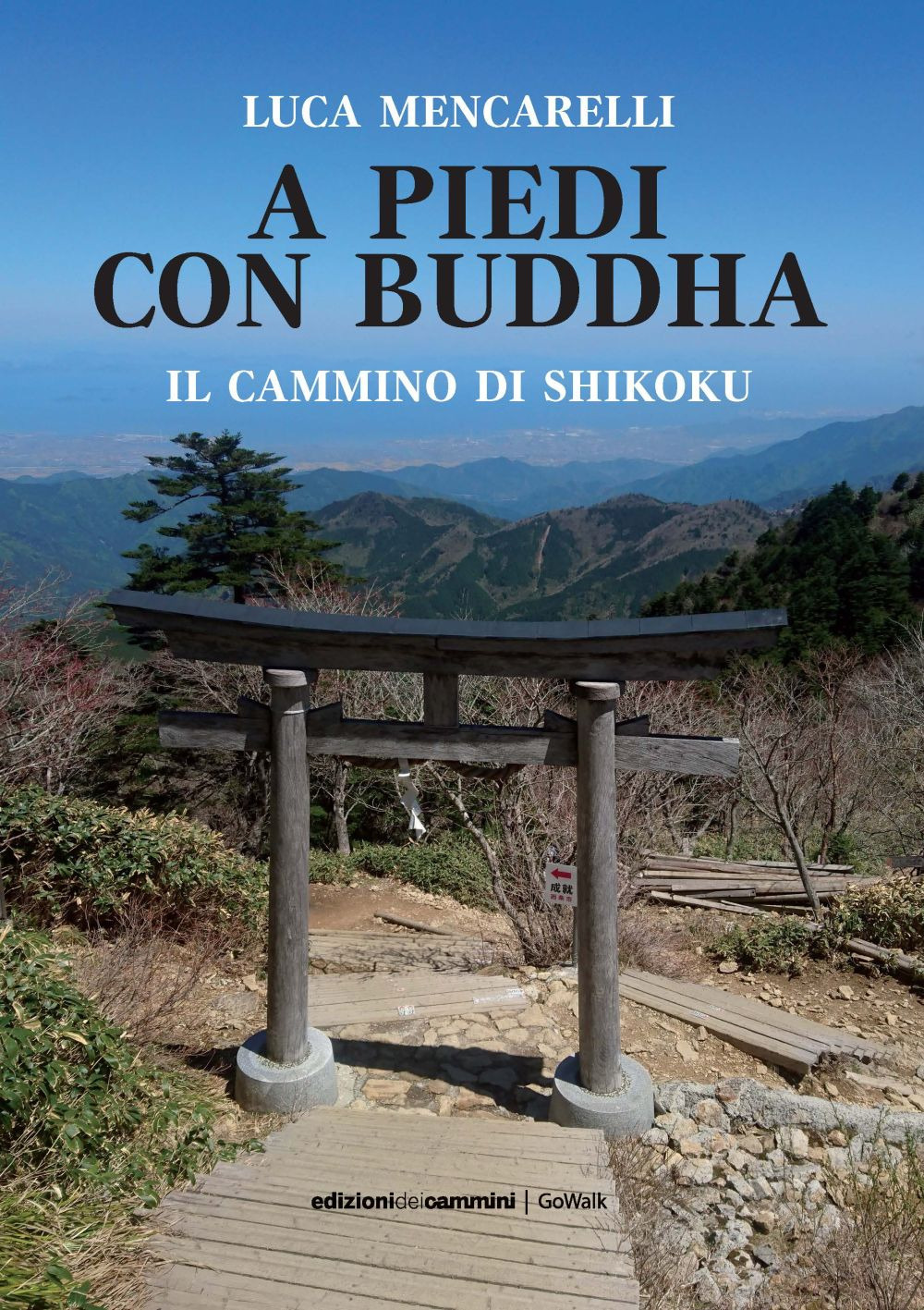 A piedi con il Buddha. Il Cammino di Shikoku