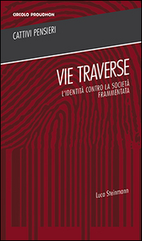 Vie traverse. L'identità contro la società frammentata