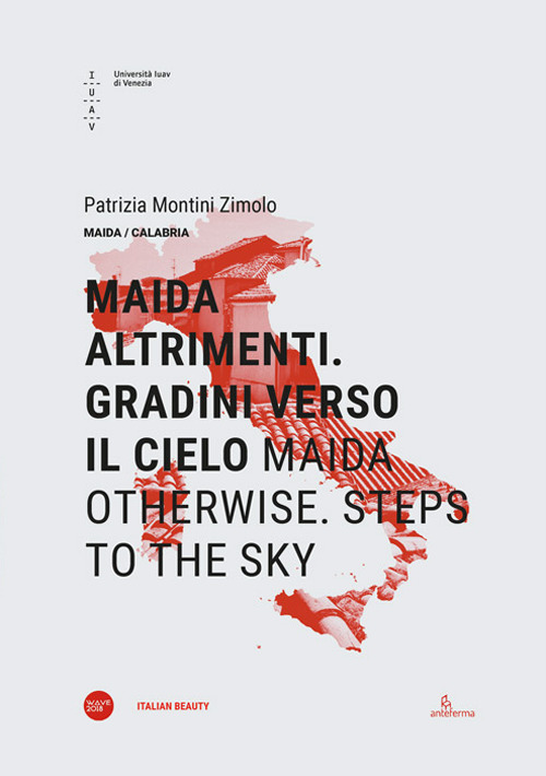 Maida altrimenti. Gradini verso il cielo-Maida otherwise. Steps to the sky. Ediz. bilingue