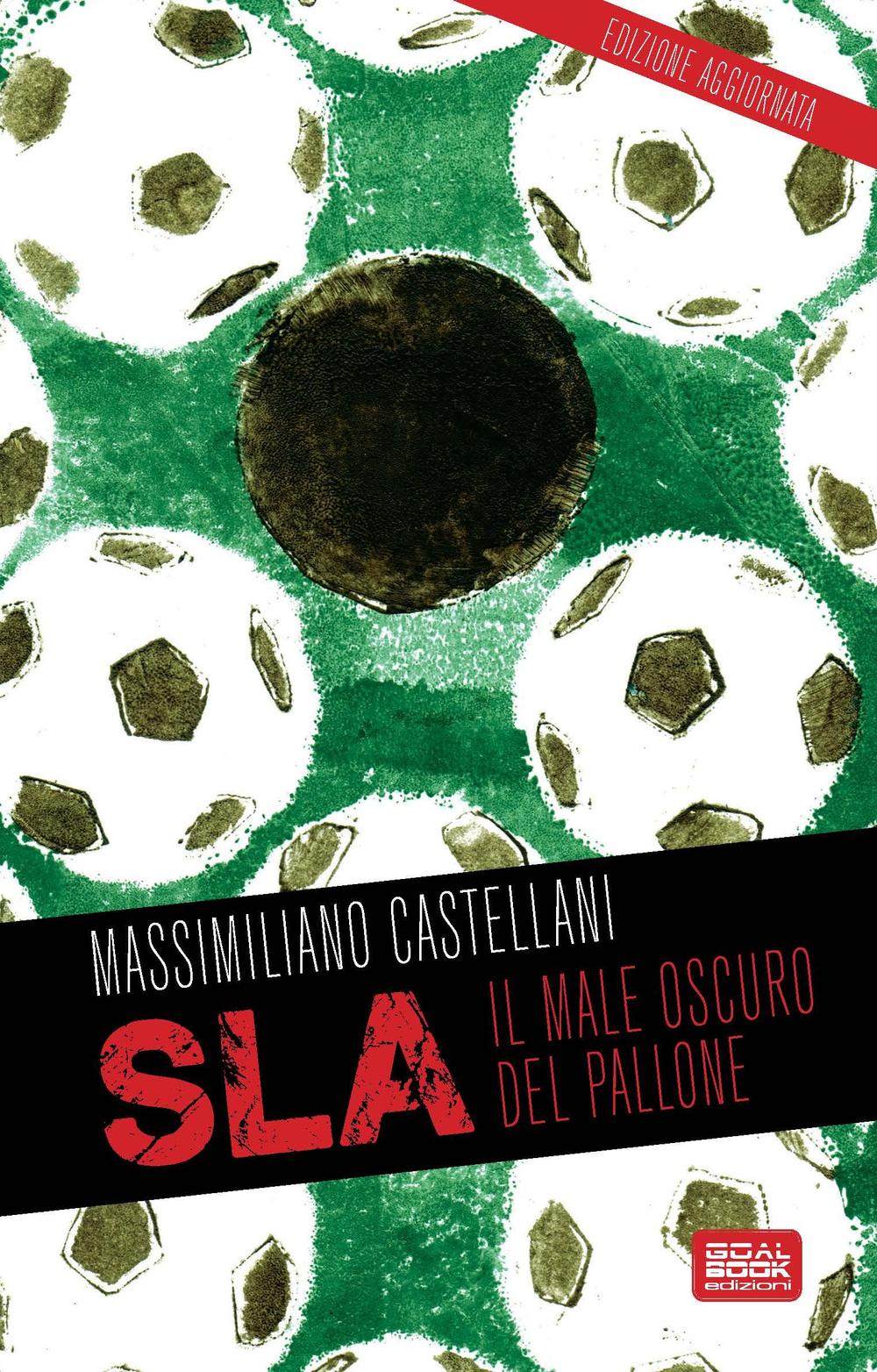 SLA, il male oscuro del pallone