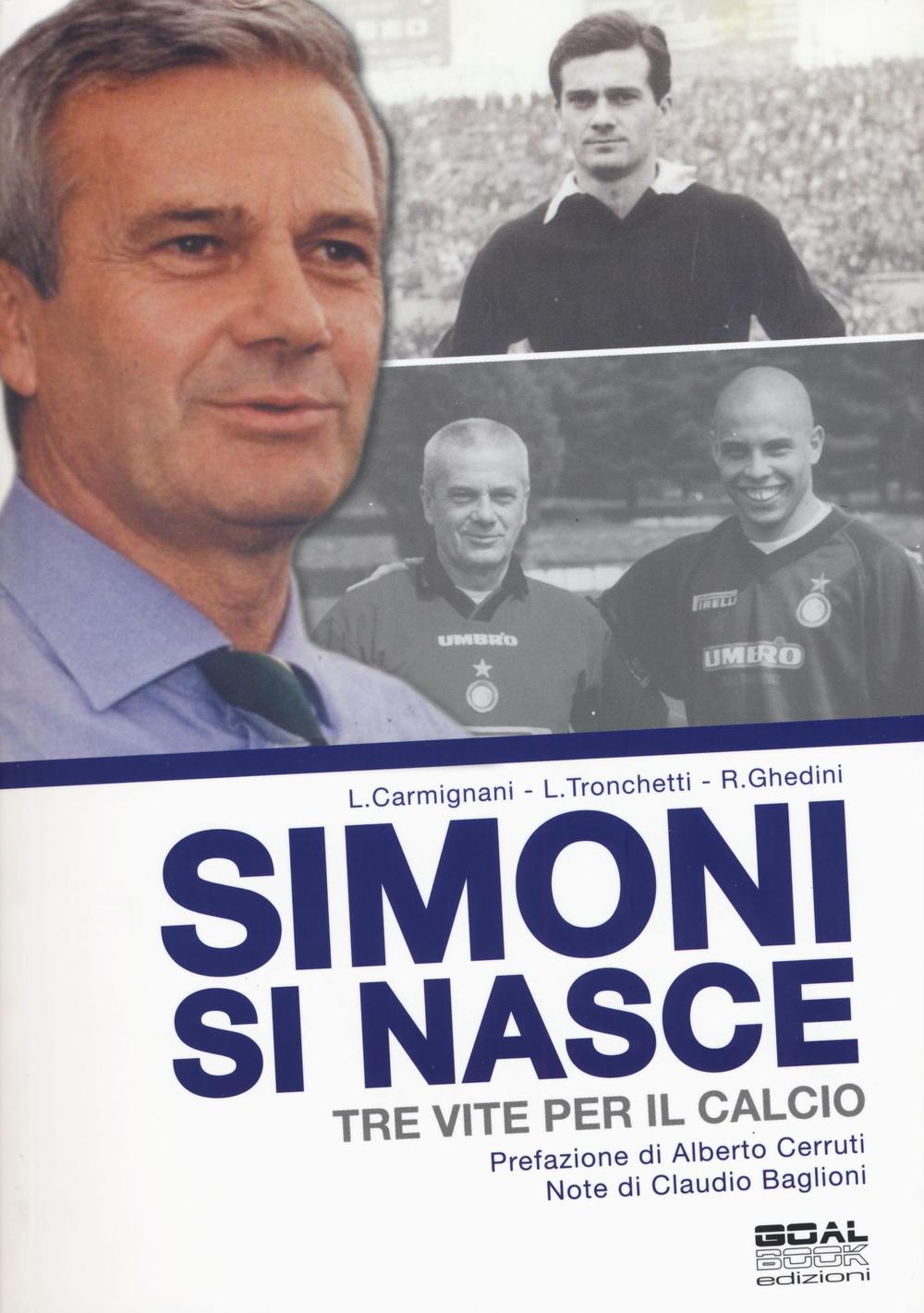 Simoni si nasce. Tre vite per il calcio. Ediz. a colori