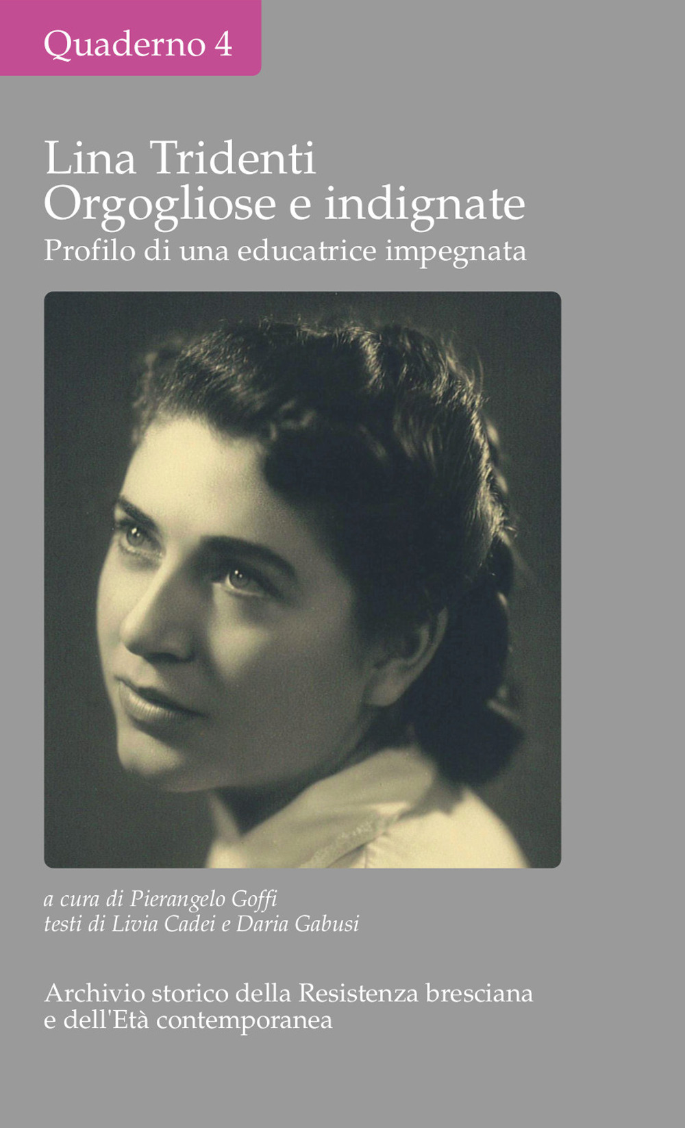 Lina Tridenti. Orgogliose e indignate. Profilo di una educatrice impegnata