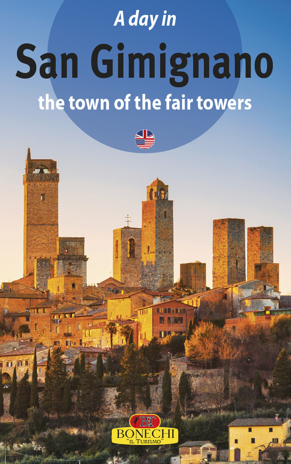 San Gimignano. La città dalle belle torri. Ediz. inglese