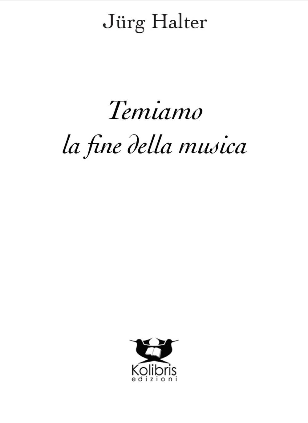 Temiam la fine della musica