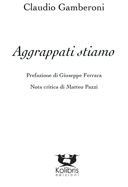 Aggrappati stiamo