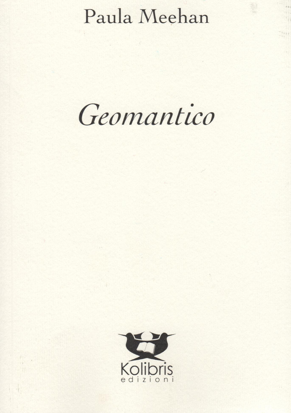 Geomantico. Ediz. inglese e italiana