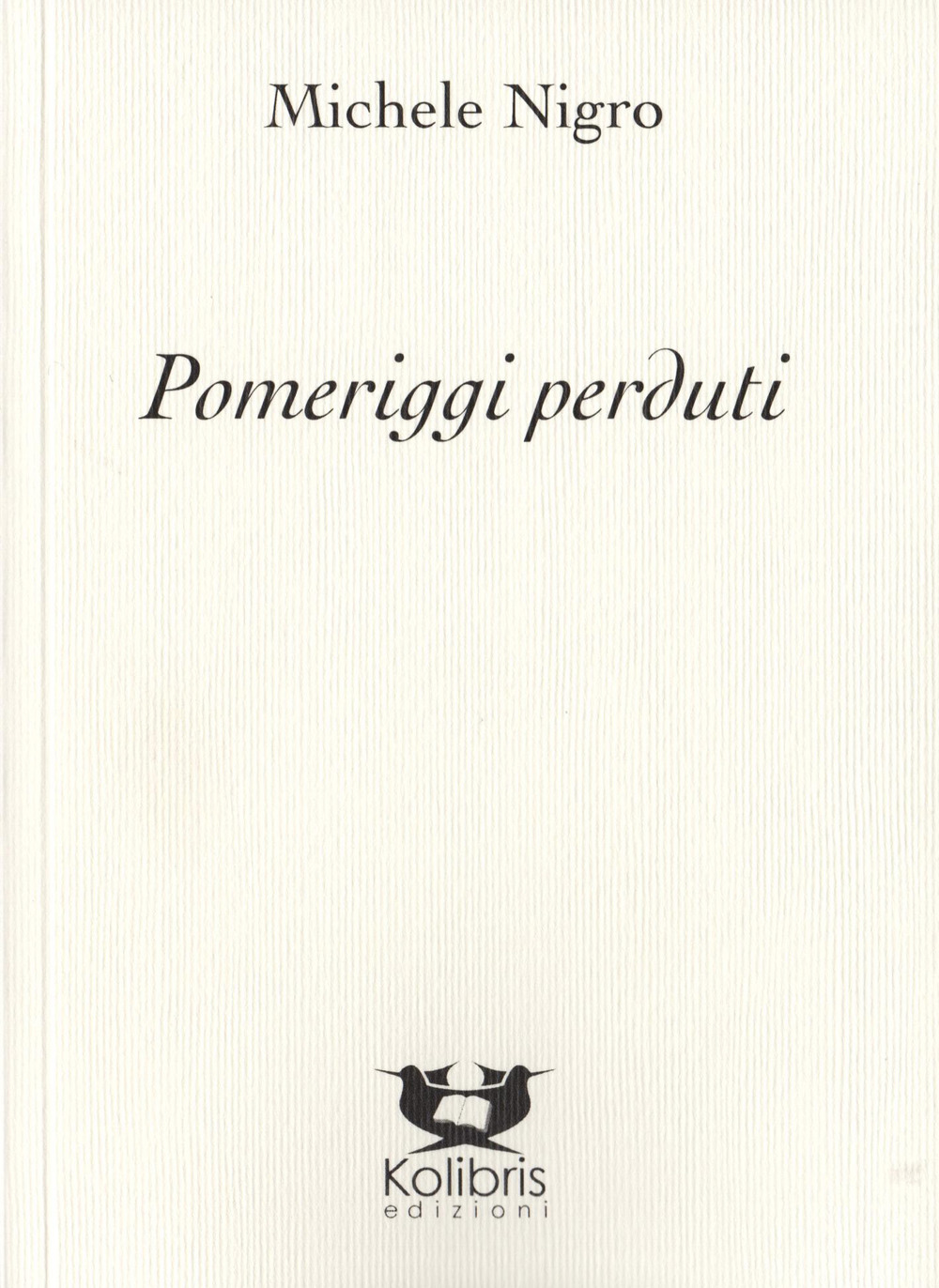 Pomeriggi perduti