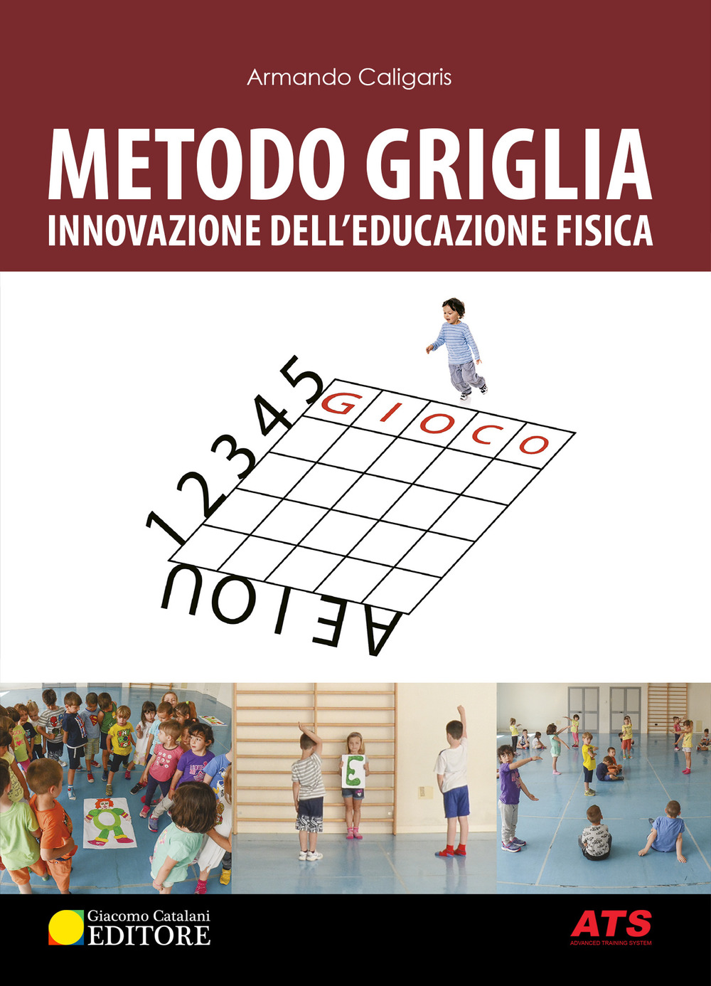 Metodo griglia. Innovazione nell'educazione fisica. Con Video