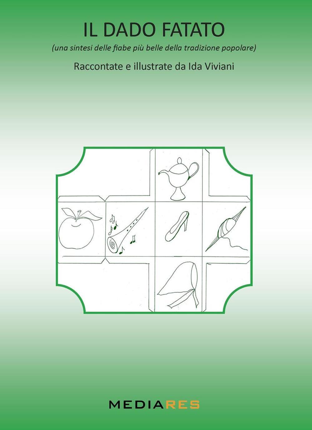 Il dado fatato (una sintesi delle fiabe più belle della tradizione popolare)